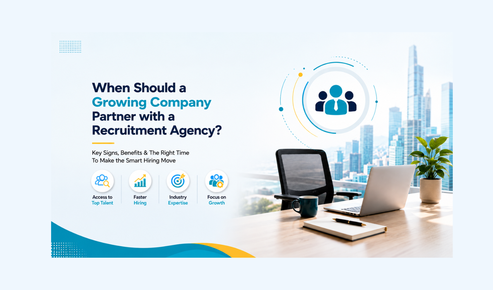 When Should a Growing Company Partner with a Recruitment Agency?
