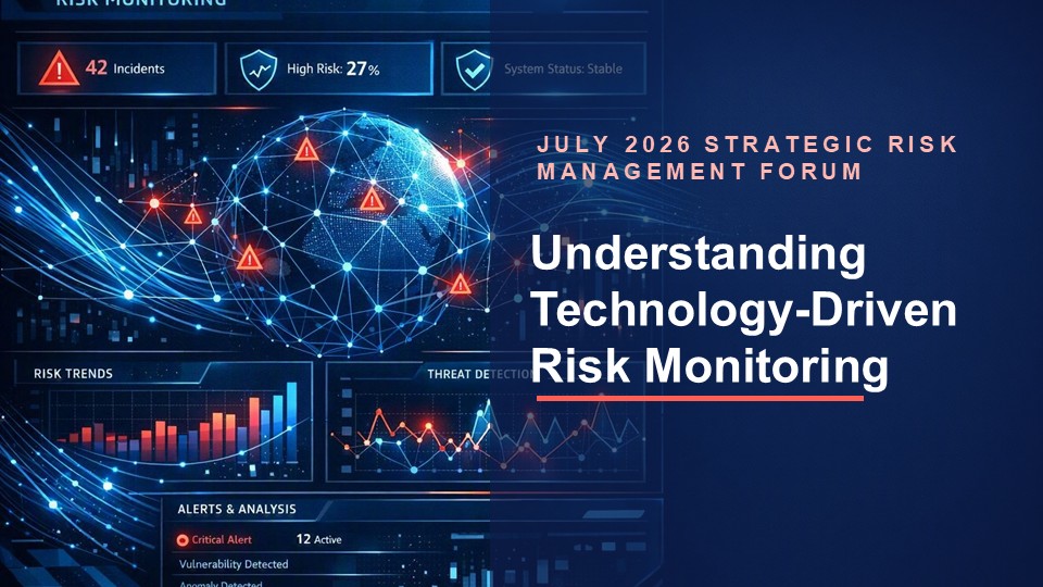 JULY 2026 STRATEGIC RISK MANAGEMENT FORUM