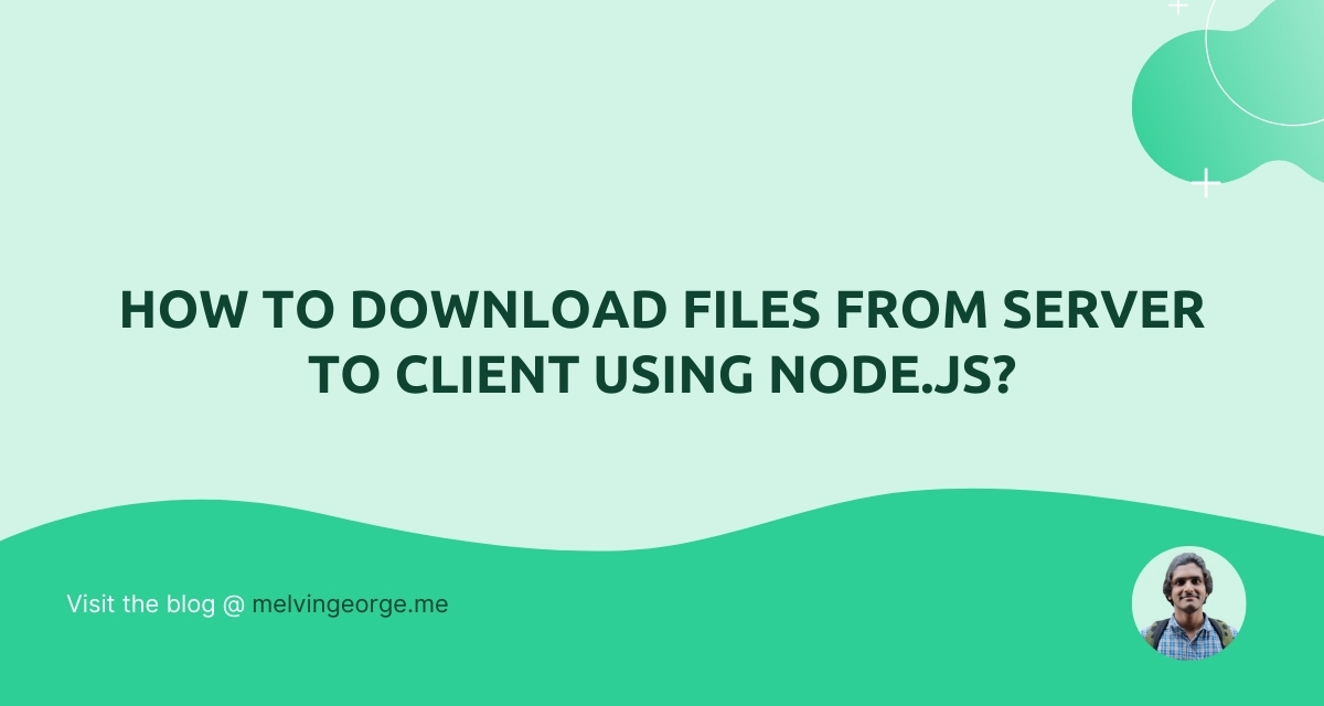 How to download files from server to client using ? | MELVIN GEORGE