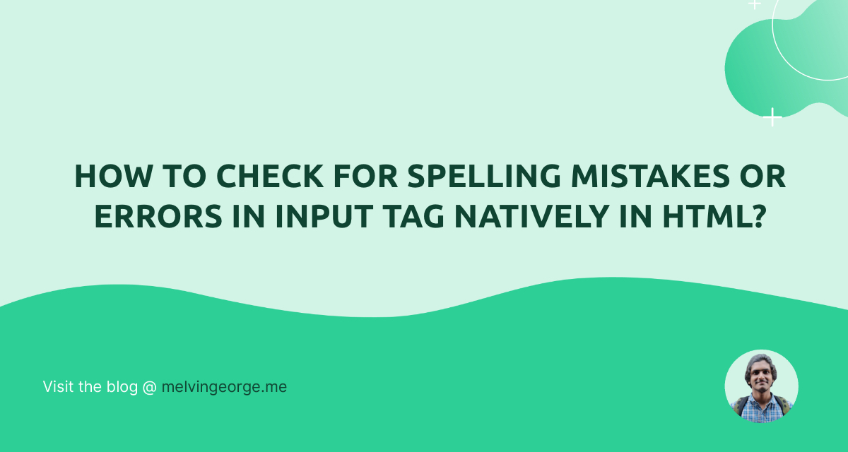 How to check for spelling mistakes or errors in input tag natively in ...