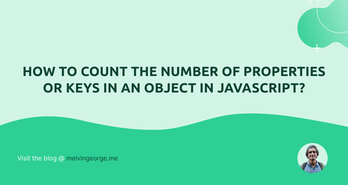 How to count the number of properties or keys in an object in ...