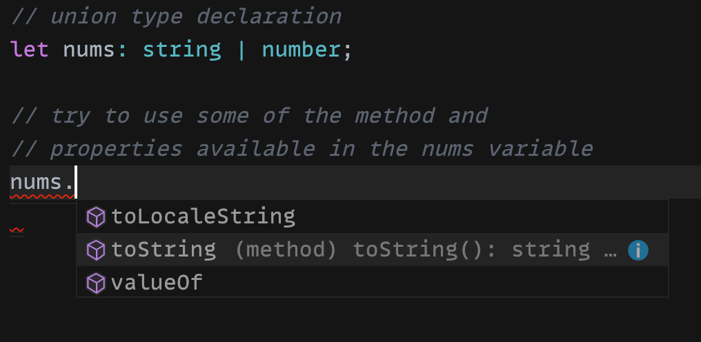 common methods and properties available in nums variable since it uses the union type composed of string and number type