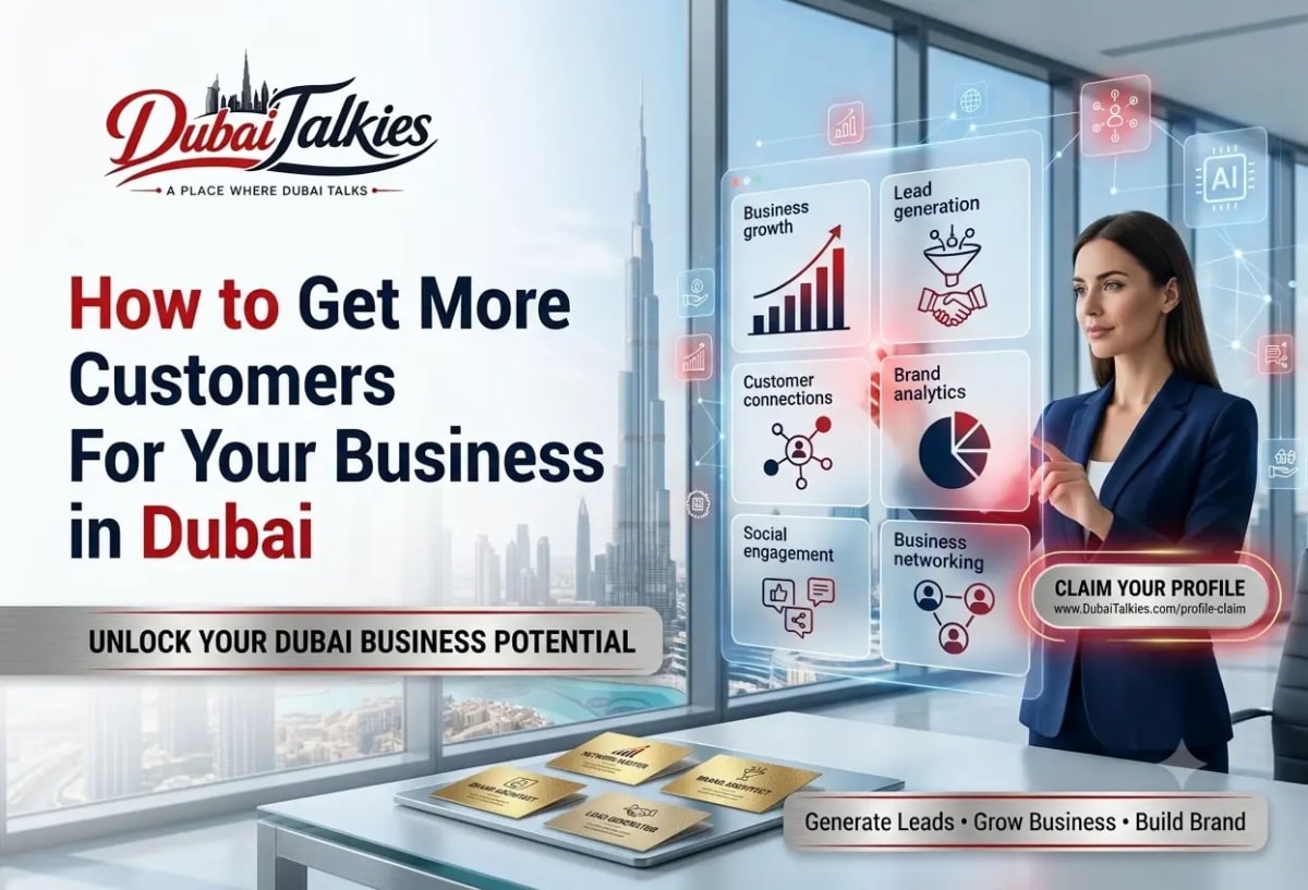 How to Get More Customers for Your Business in Dubai