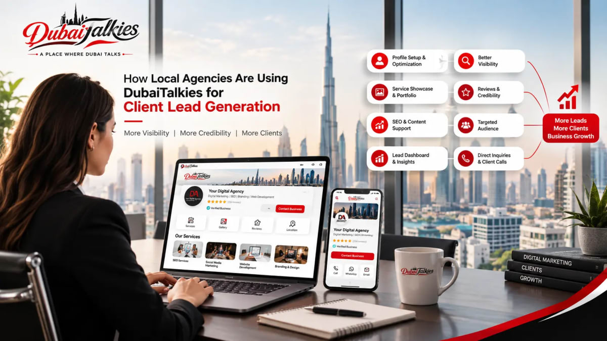 How Local Agencies Are Using Dubaitalkies for Client Lead Generation
