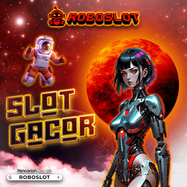 Roboslot Slot Online Futuristik Gacor Maxwin