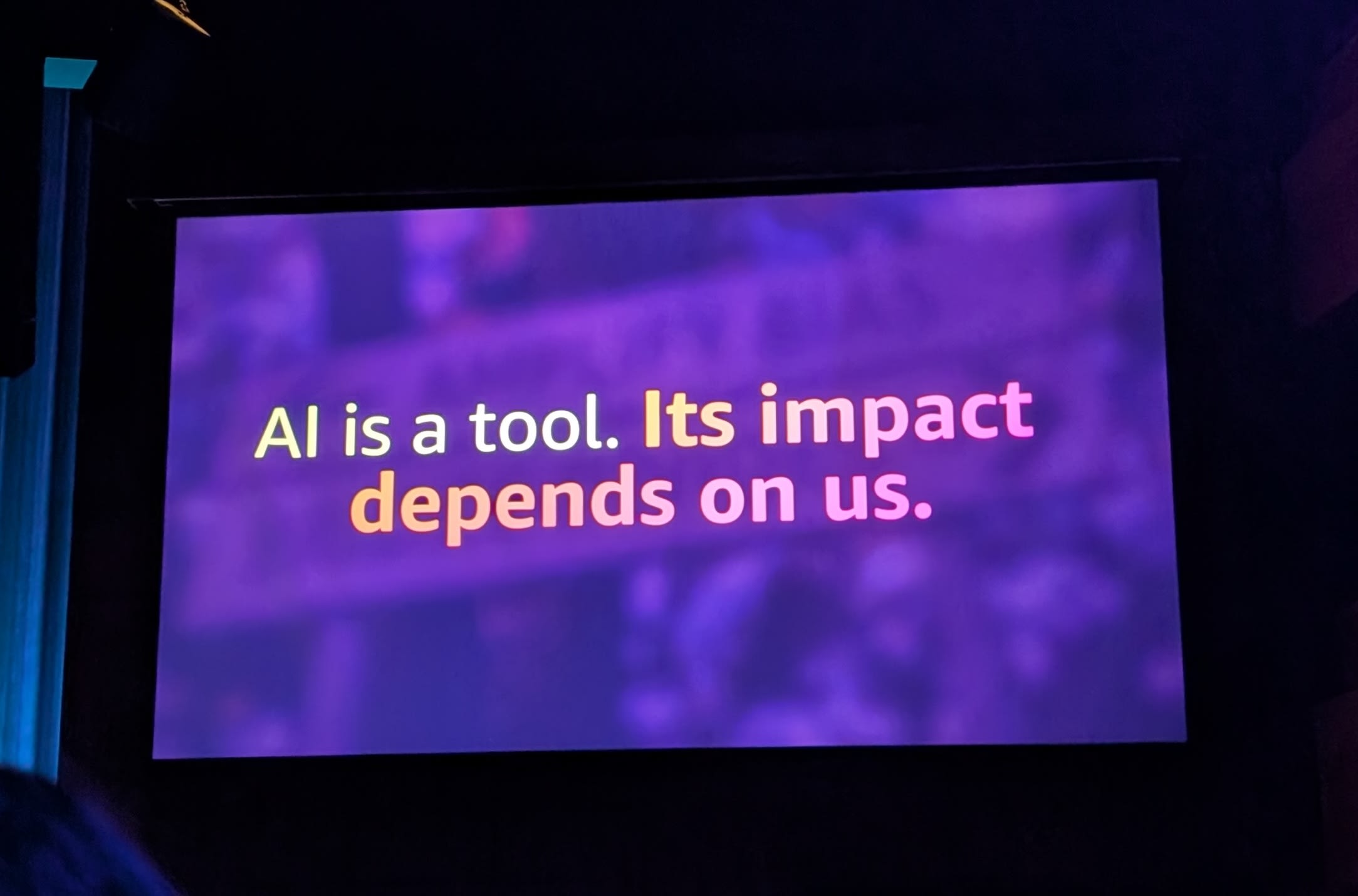 Slide from AWS Imagine 2026 keynote: AI is a tool. Its impact depends on us.