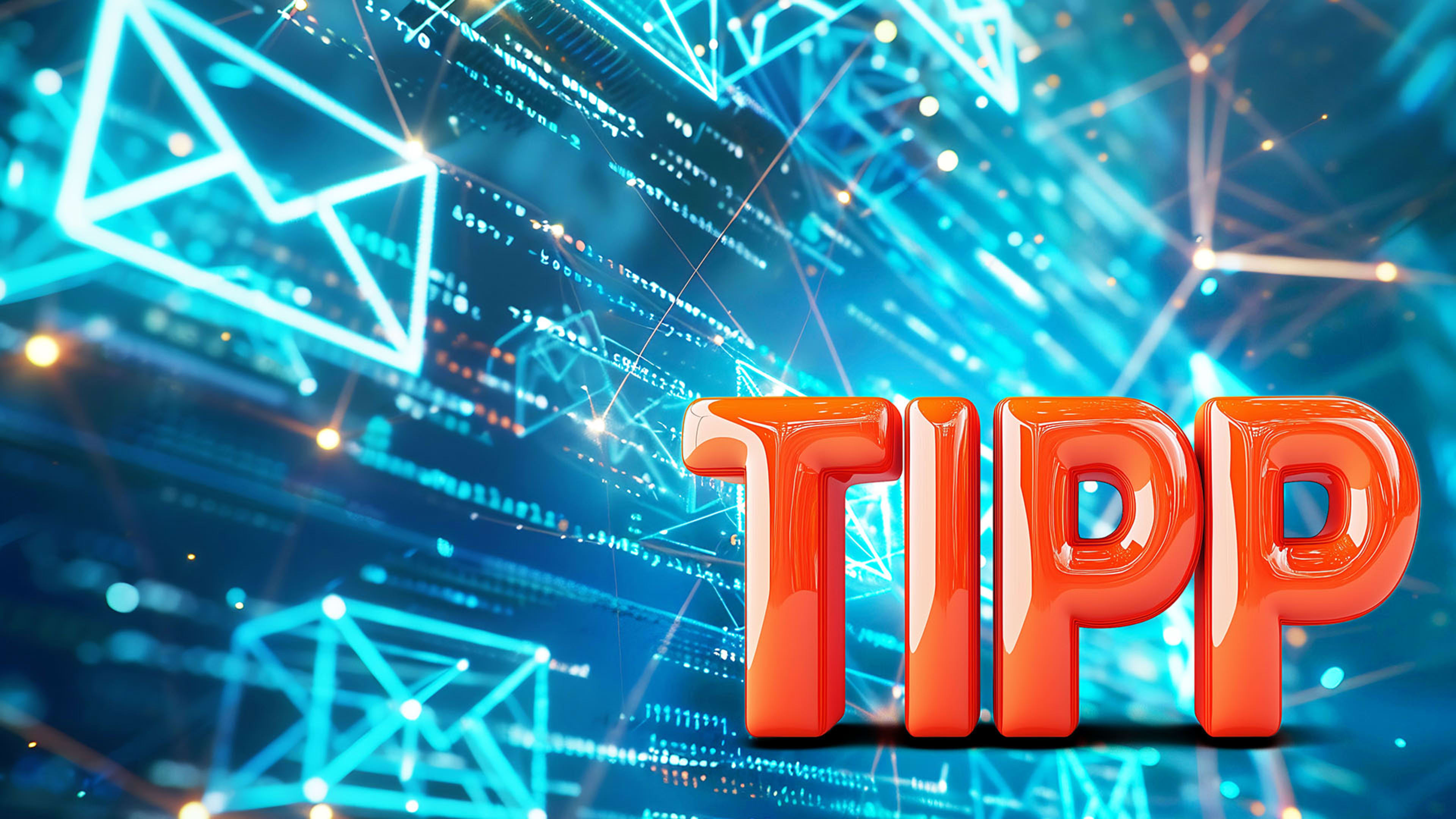 Das Bild zeigt einen großen, fetten "tip"-Text im Vordergrund vor einem lebhaften, futuristischen Hintergrund aus leuchtenden geometrischen Formen und E-Mail-Symbolen.