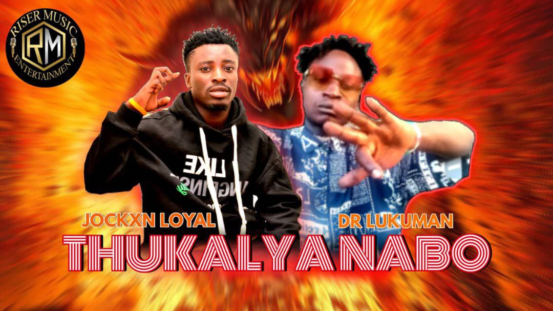 Thukalya Nabo By Jockxn Loyal Ft Dr Lukaman