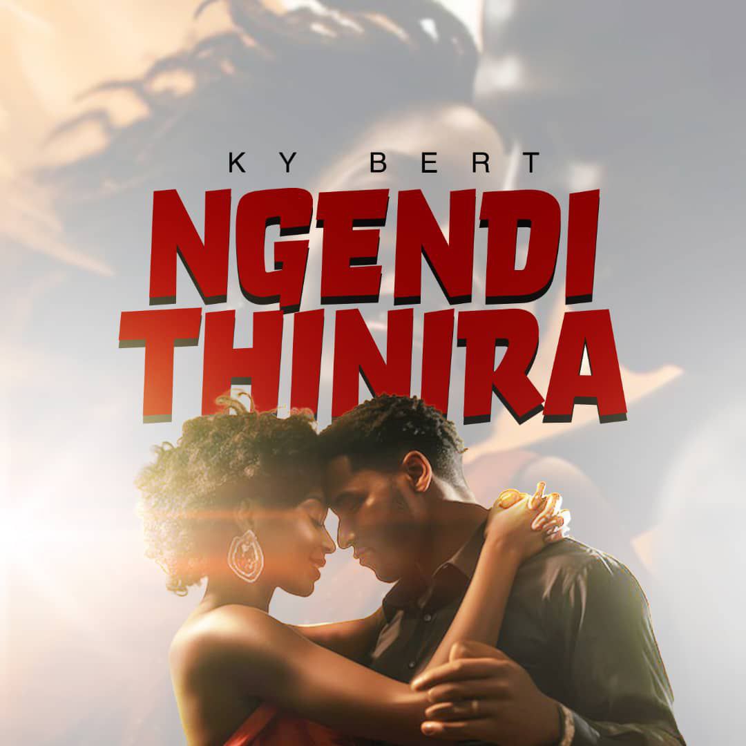 Ngendi Thinira - Ky Bert