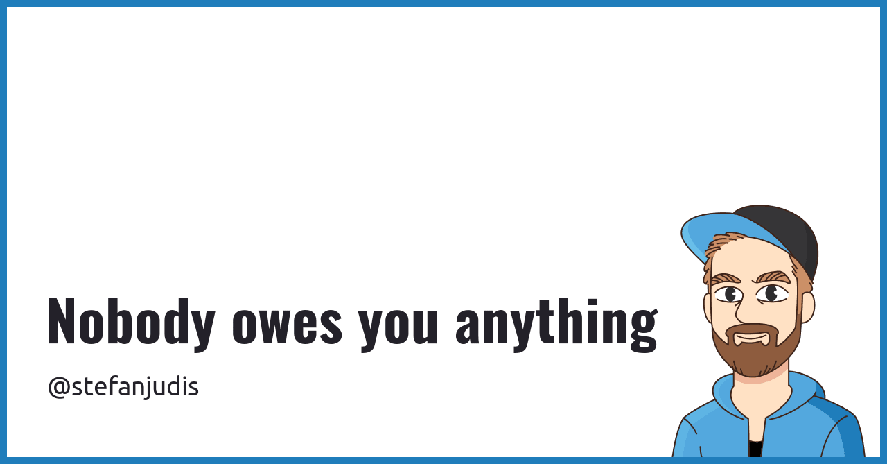 没有人欠你任何东西 (#博客文章)