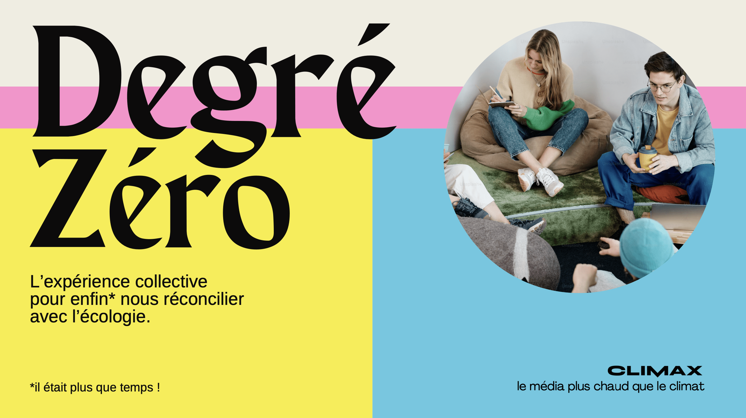 Degré Zéro, par Climax - l’atelier plus chaud que le climat