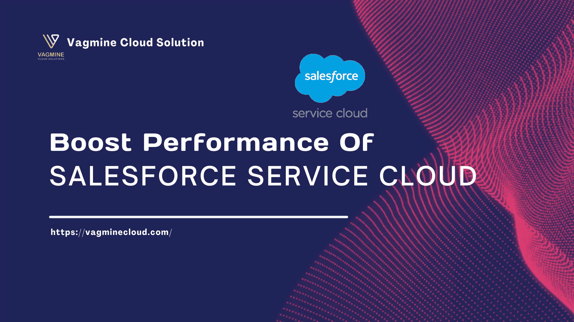 Salesforce Service Cloud- VagmineCloudSolution