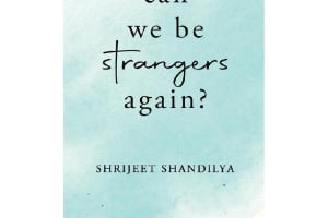 Can We Be Strangers Again? by Shrijeet Shandilya – Gripping A5 Fiction Novel in Hardcover & Paperback