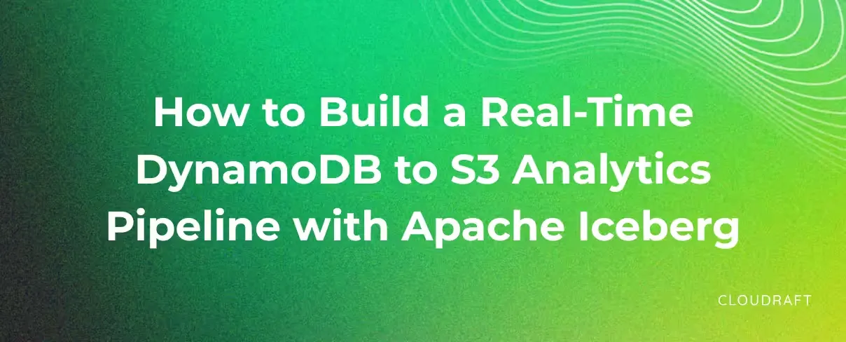 How to Build a Real-Time DynamoDB to S3 Analytics Pipeline with Apache ...