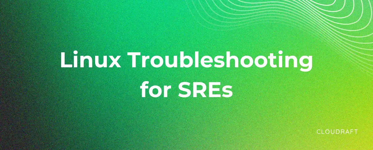 Linux Troubleshooting For SREs