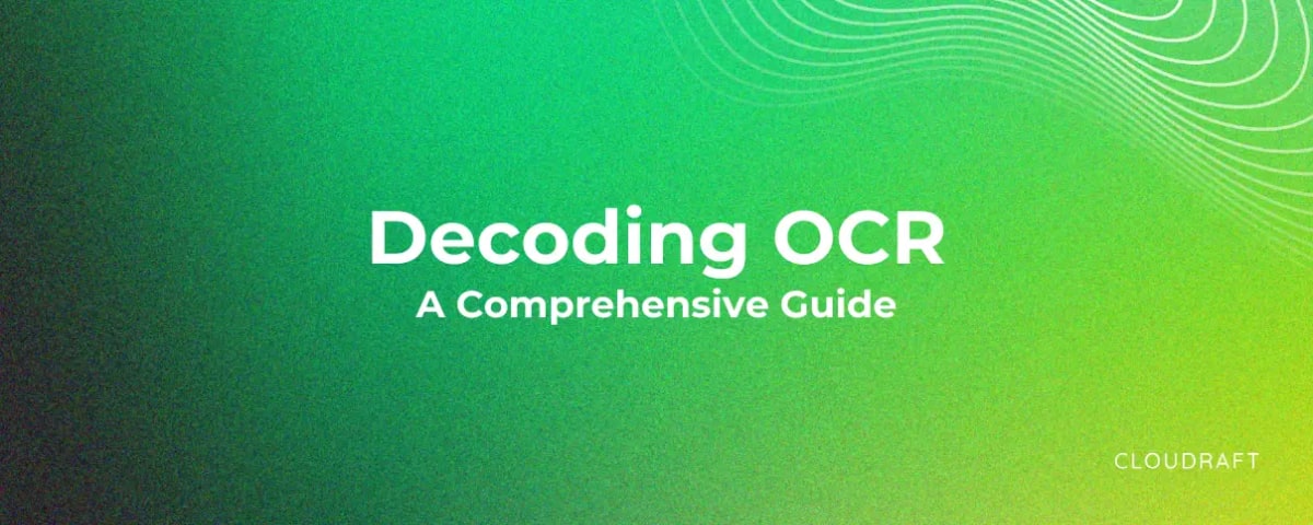 Decoding OCR: A Comprehensive Guide
