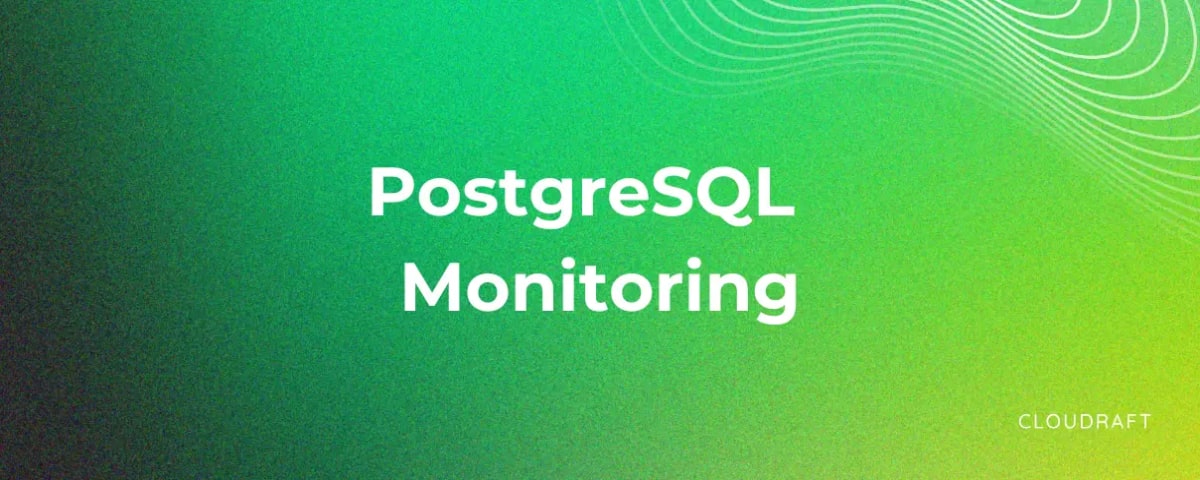 PostgreSQL Monitoring