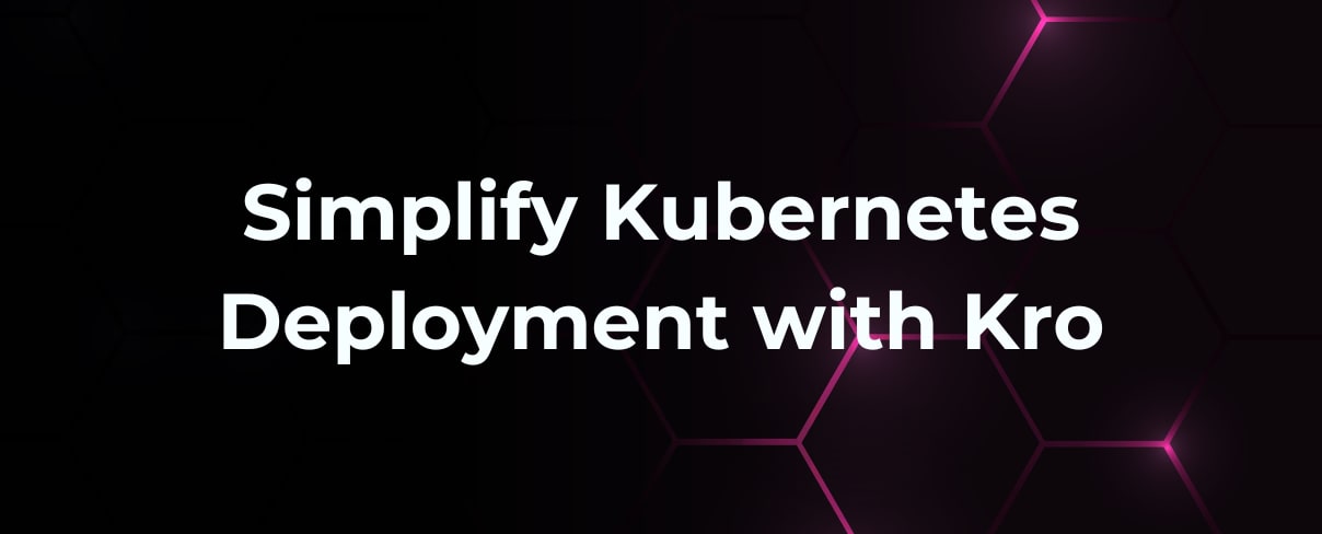 Simplify Kubernetes Deployment with Kro: A Platform Engineering and Internal Developer Platform Approach