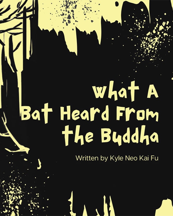 Cover art for What A Bat Heard From the Buddha, a novel by Kyle Neo.