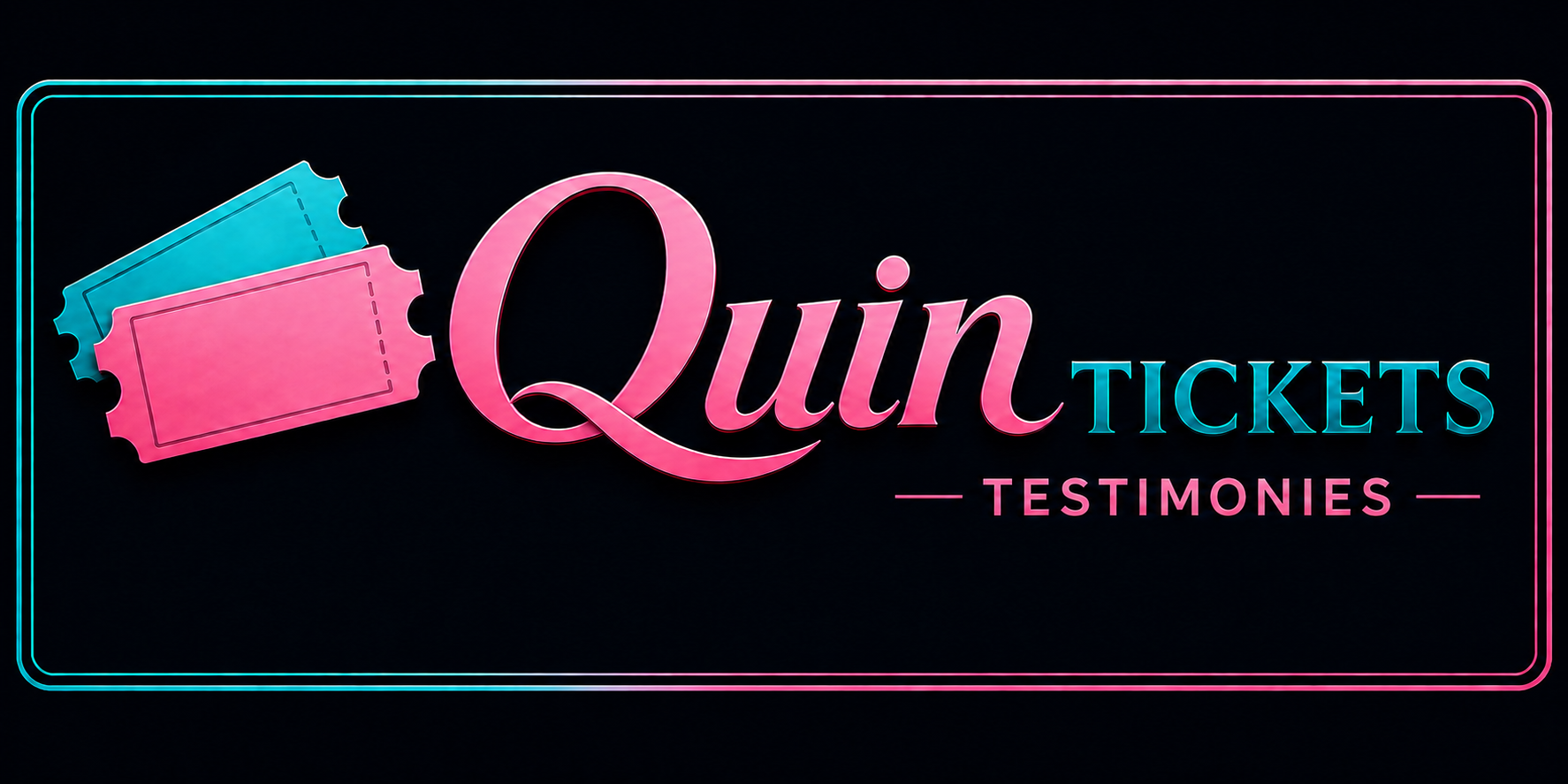 Quin Tickets Testimonies