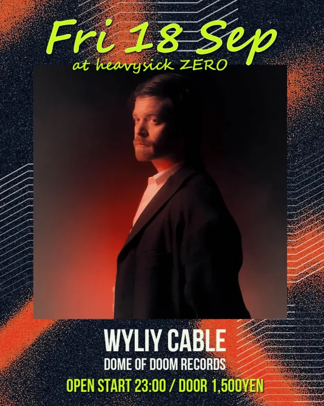 Promotional artwork featuring Wylie Cable for heavysick ZERO in Tokyo, September 18, 2026.