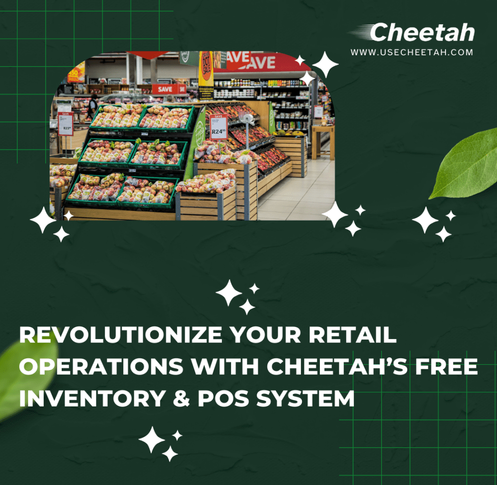 Revolutionize Your Retail Operations with Cheetah’s Free Inventory & POS System