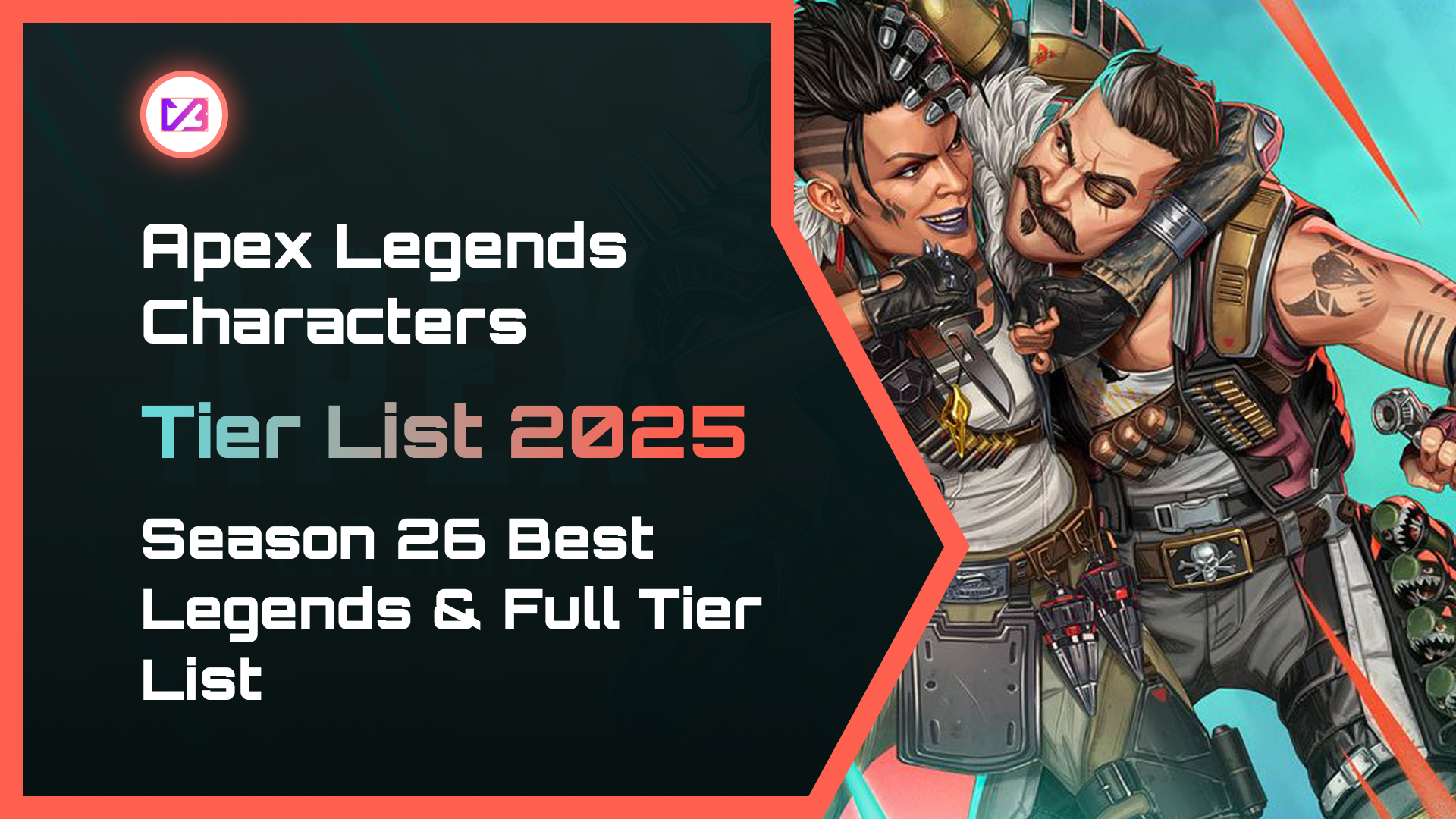 Apex Legends Characters Tier List 2025 – Season 26 best legends, rankings, and full character list