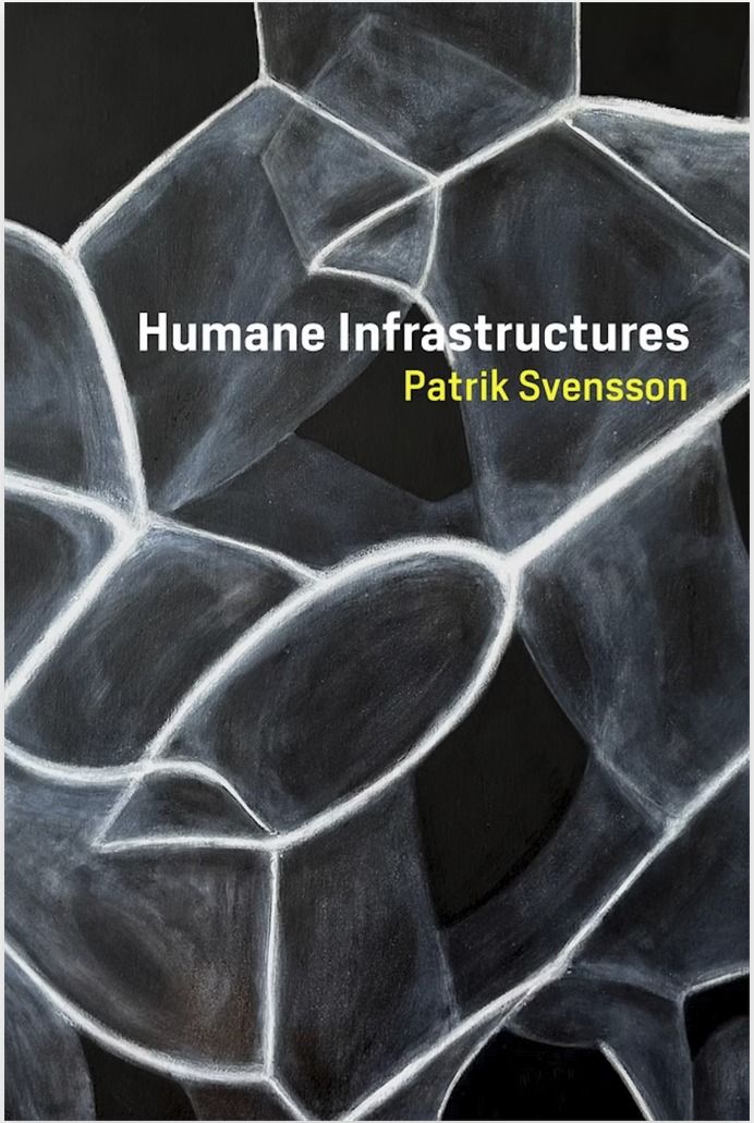 Picture of Humane Infrastructures by Patrik Svensson Picture of Humane Infrastructures by Patrik Svensson