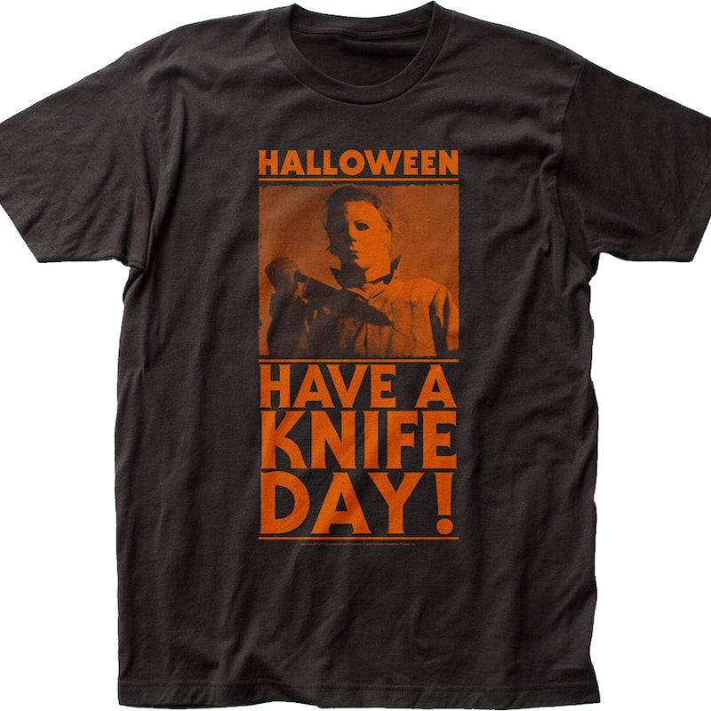 Have A Knife Day Halloween T-Shirt
