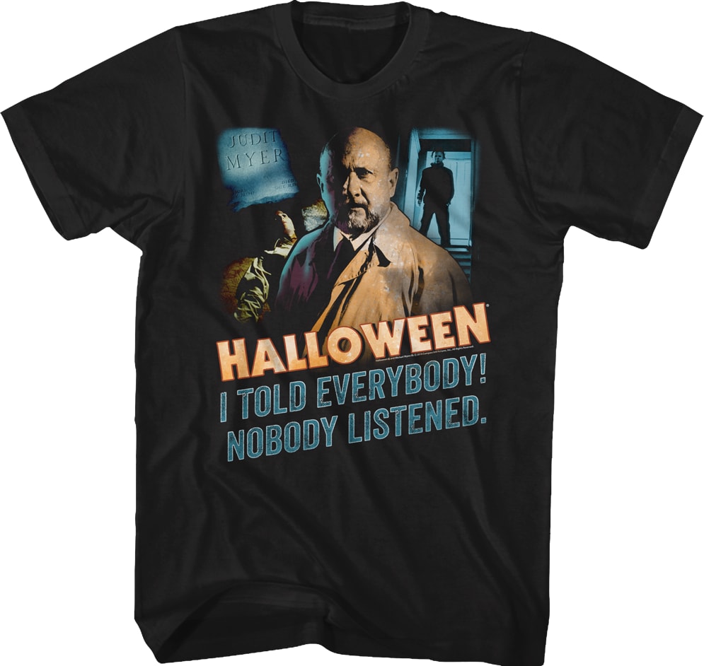 Nobody Listened Halloween T-Shirt