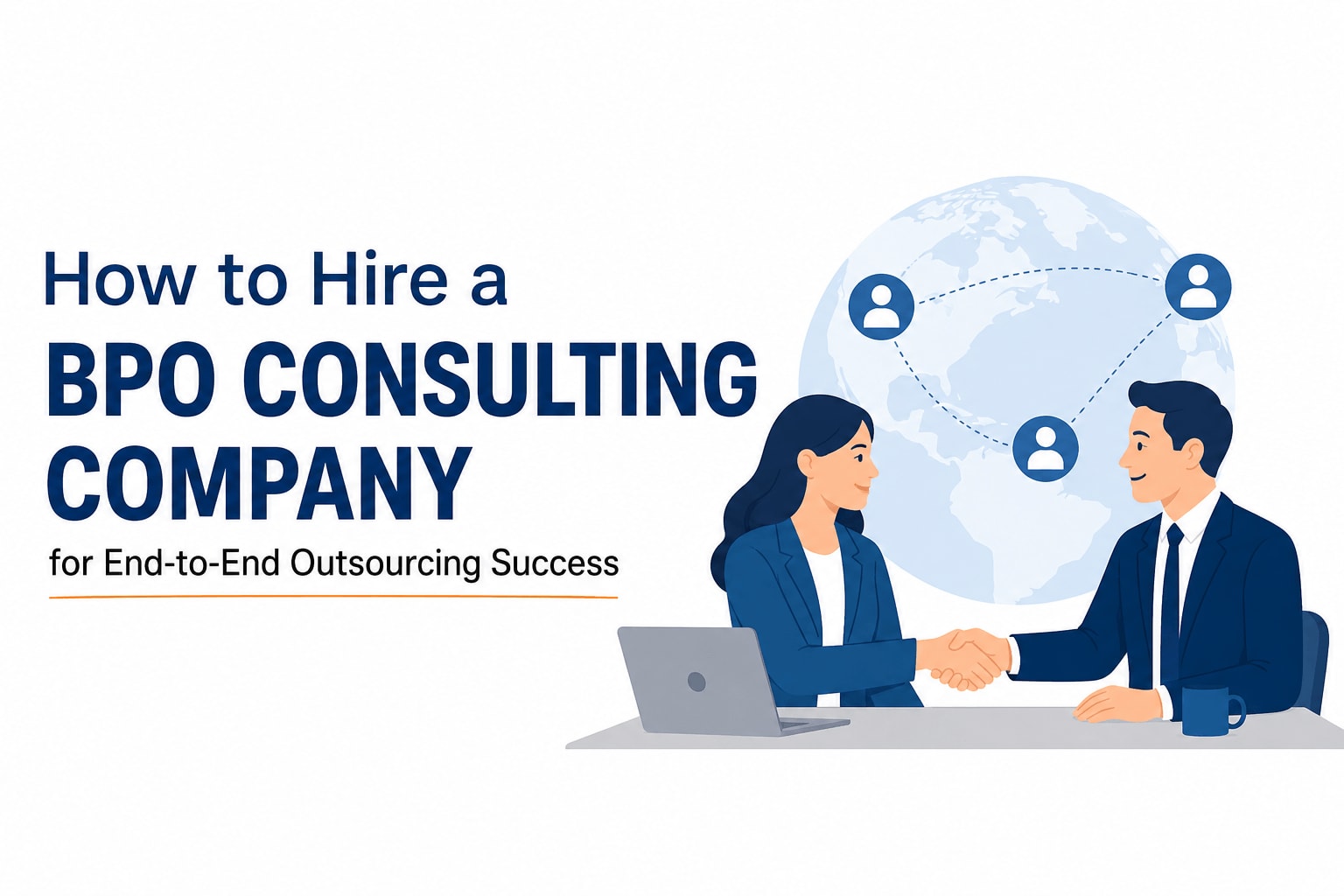 How to Hire a BPO Consulting Company for End-to-End Outsourcing Success