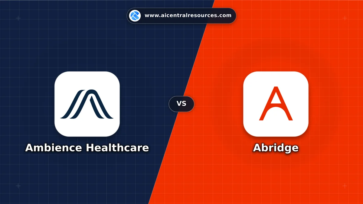 Compare Ambience Healthcare vs Abridge - Features, Pricing & Performance Matrix Ambience Healthcare vs Abridge Comparison Battle Card - Features, Pricing & Review in AI Healthcare Tools