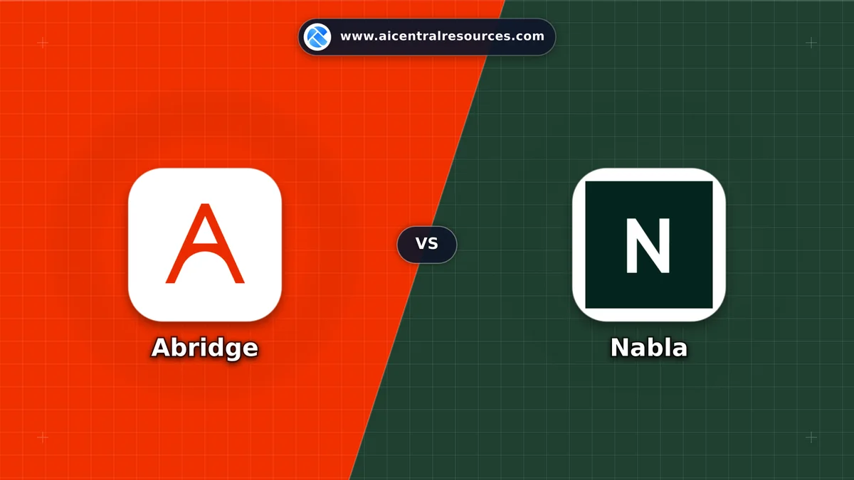 Compare Abridge vs Nabla - Features, Pricing & Performance Matrix Abridge vs Nabla Comparison Battle Card - Features, Pricing & Review in AI Healthcare Tools