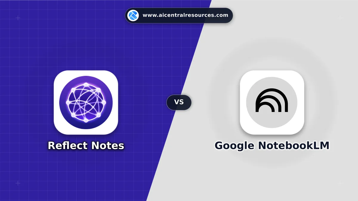Compare Reflect Notes vs Google NotebookLM - Features, Pricing & Performance Matrix Reflect Notes vs Google NotebookLM Comparison Battle Card - Features, Pricing & Review in AI Productivity Tools