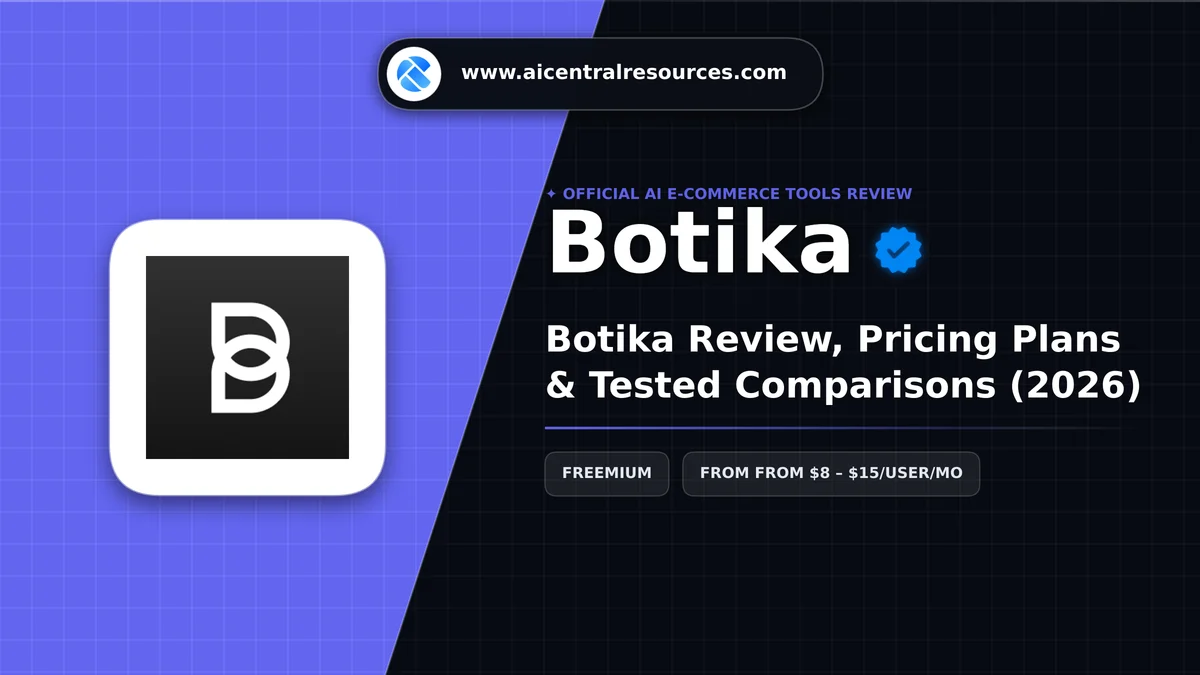 Botika Review, Pricing Plans & Tested Comparisons (2026) - AI Central Resources