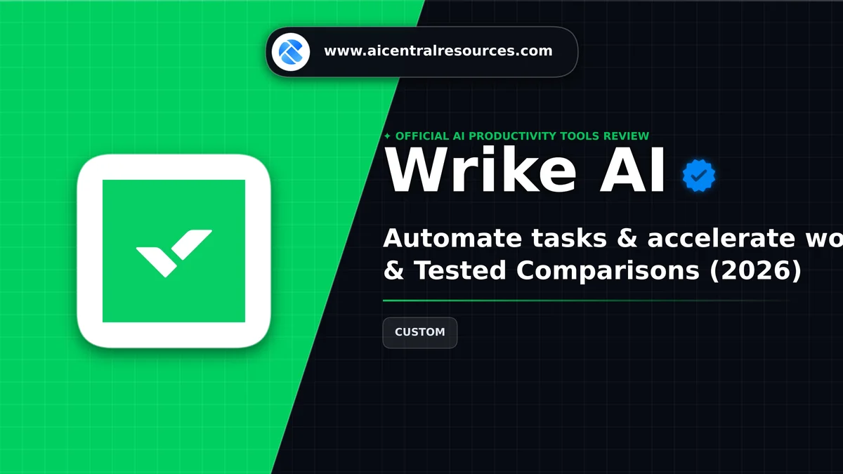 Wrike AI Review, Pricing Plans & Tested Comparisons (2026) - AI Central Resources
