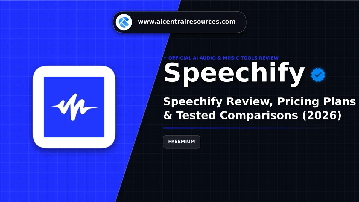 Speechify Review & Verification Card - AI Central Resources Speechify Review, Pricing Plans & Tested Comparisons (2026) - AI Central Resources