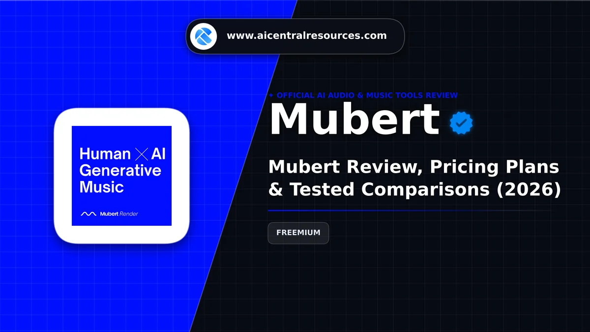 Mubert Review & Verification Card - AI Central Resources Mubert Review, Pricing Plans & Tested Comparisons (2026) - AI Central Resources