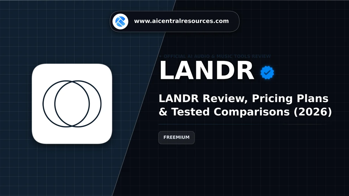 LANDR Review & Verification Card - AI Central Resources LANDR Review, Pricing Plans & Tested Comparisons (2026) - AI Central Resources