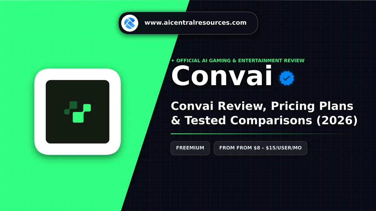 Convai Review & Verification Card - AI Central Resources Convai Review, Pricing Plans & Tested Comparisons (2026) - AI Central Resources