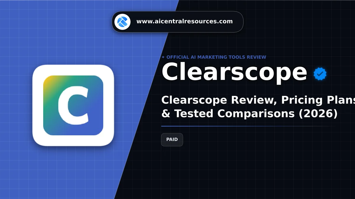 Clearscope Review, Pricing Plans & Tested Comparisons (2026) - AI Central Resources