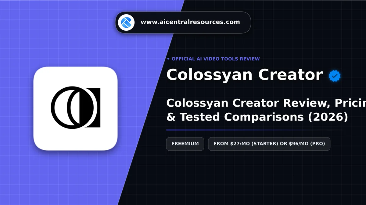 Colossyan Creator Review, Pricing Plans & Tested Comparisons (2026) - AI Central Resources