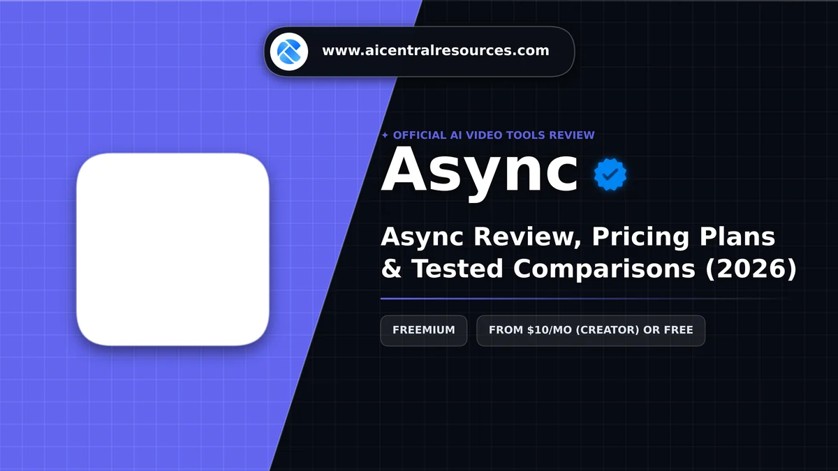 Async Review, Pricing Plans & Tested Comparisons (2026) - AI Central Resources