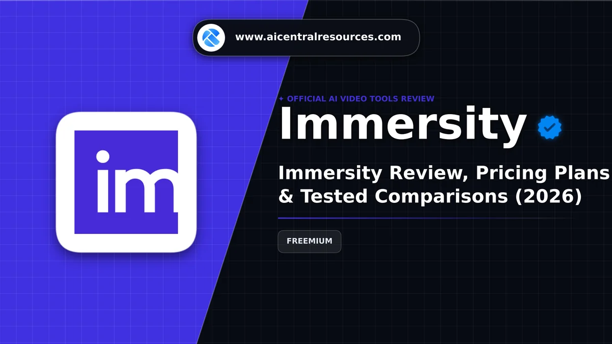 Immersity Review, Pricing Plans & Tested Comparisons (2026) - AI Central Resources