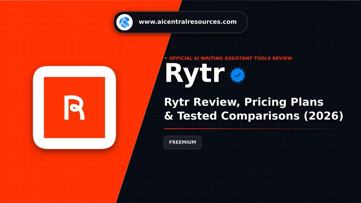 Rytr Review, Pricing Plans & Tested Comparisons (2026) - AI Central Resources