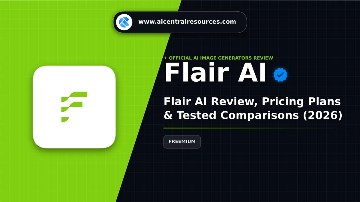 Flair AI Review & Verification Card - AI Central Resources Flair AI Review, Pricing Plans & Tested Comparisons (2026) - AI Central Resources