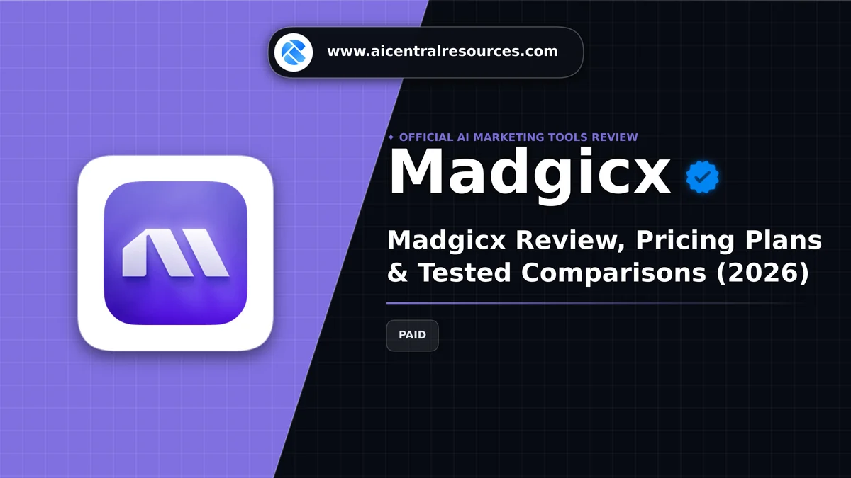 Madgicx Review, Pricing Plans & Tested Comparisons (2026) - AI Central Resources