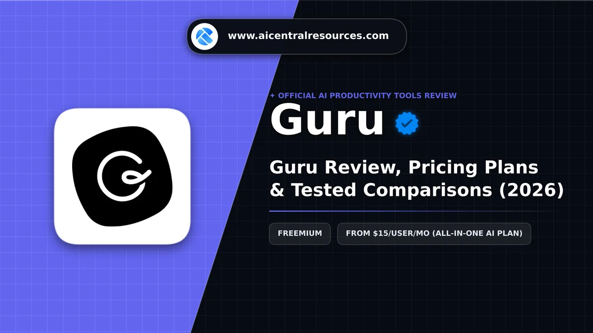 Guru Review & Verification Card - AI Central Resources Guru Review, Pricing Plans & Tested Comparisons (2026) - AI Central Resources