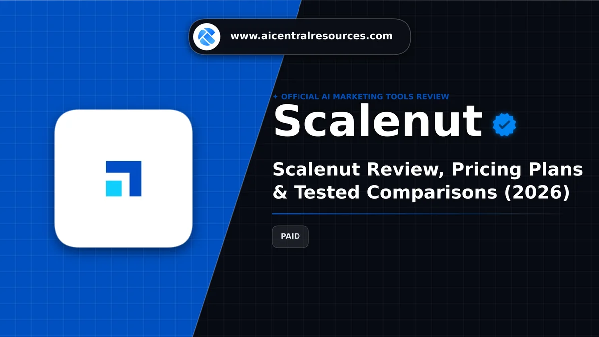 Scalenut Review, Pricing Plans & Tested Comparisons (2026) - AI Central Resources