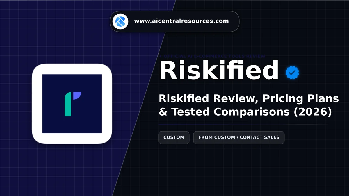 Riskified Review & Verification Card - AI Central Resources Riskified Review, Pricing Plans & Tested Comparisons (2026) - AI Central Resources